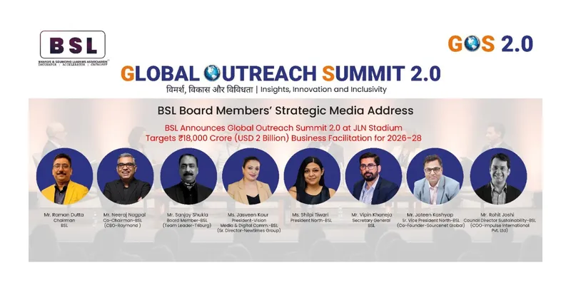 BSL Announces Global Outreach Summit 2.0 in New Delhi, Targets ₹18,000 Crore Business Facilitation for 2026–28
